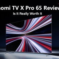Xiaomi TV X Pro 65 Review: Is It Really Worth It?